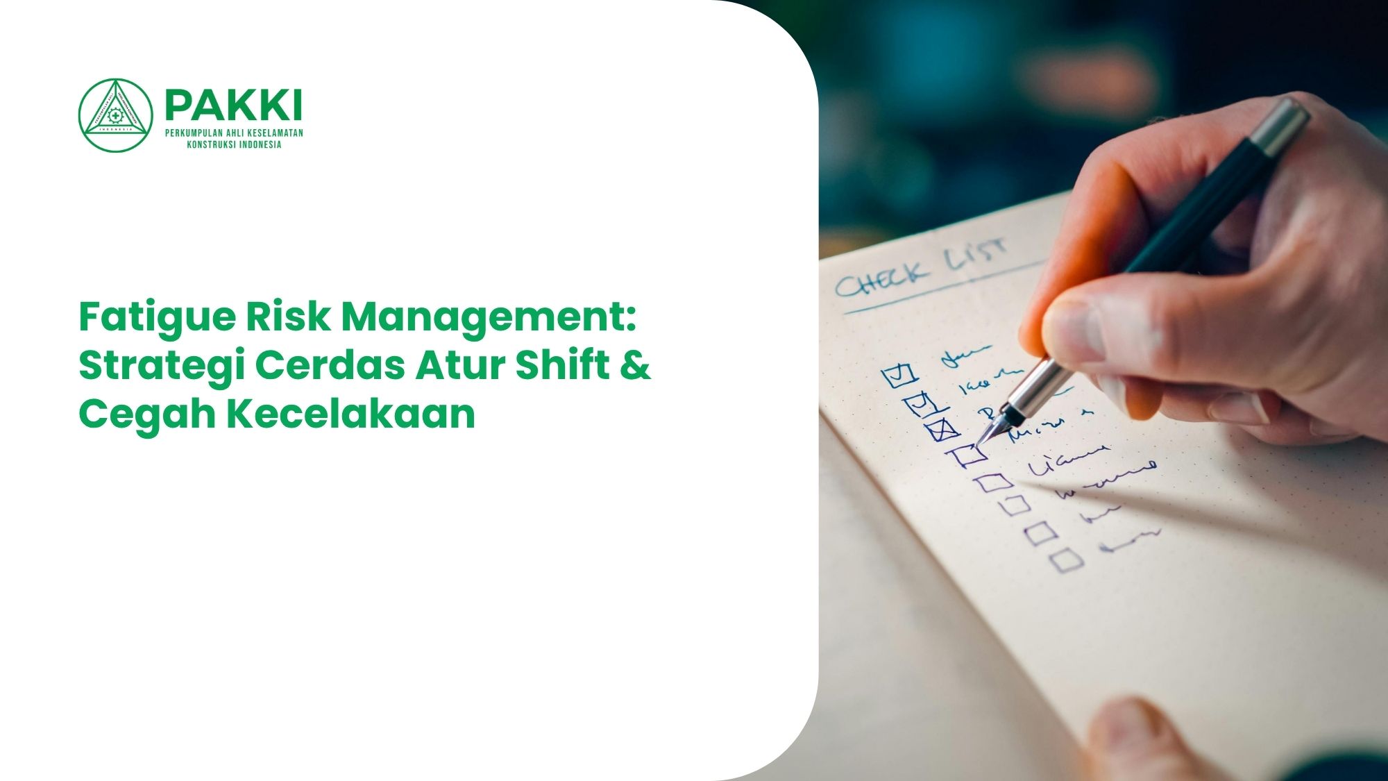 Fatigue Risk Management: Shift Design dan Leading Indicators